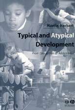 Typical and Atypical Development – From Conception to Adolescence