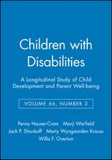 Children with Disabilities: A Longitudinal Study of Child Development and Parent Well–being