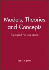 Models, Theories and Concepts – Advanced Nursing Series