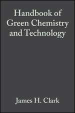 Handbook of Green Chemistry and Technology