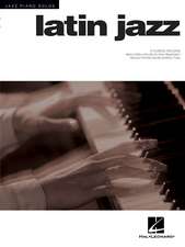 Latin Jazz: Jazz Piano Solos Series Volume 3