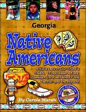 Georgia Native Americans: A Kid's Look at Our State's Chiefs, Tribes, Reservations, Powwows, Lore & More from the Past & the Present