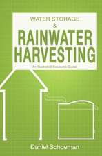 Water Storage And Rainwater Harvesting: An Illustrated Resource Guide.