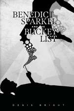Bright, D: BENEDICT SPARKEL & THE BUCKET