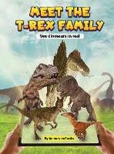 Meet the T-rex Family - See dinosaurs in real