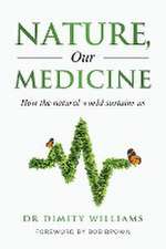 Nature, Our Medicine