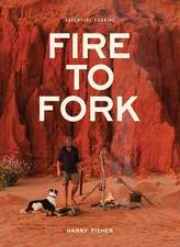 Fire To Fork