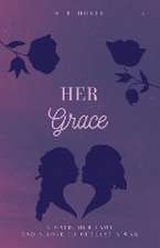 HER GRACE