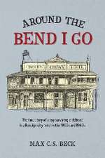 Around the Bend I Go