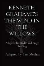 KENNETH GRAHAME'S THE WIND IN THE WILLOWS