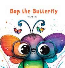 Bop the Butterfly