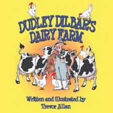 Dudley Dilbar's Dairy Farm