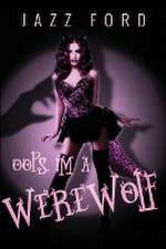Oops, I'm a Werewolf