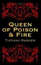 Queen of Poison & Fire