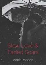 Slow Love and Faded Scars