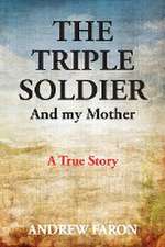 THE TRIPLE SOLDIER