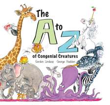 Lindsay, G: The A to Z of Congenial Creatures