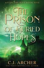 The Prison of Buried Hopes