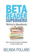 Beta Reader Superhero Writer's Handbook