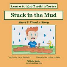 Stuck in the Mud: Short U Phonics Picture Book Story