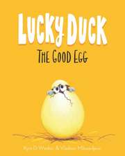 Lucky Duck: The Good Egg