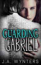 Guarding Gabriel