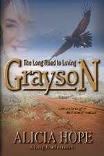 The Long Road to Loving Grayson