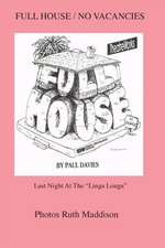 Full House/No Vacancies