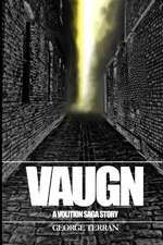 Vaugn: A Volition Saga Story