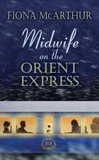 MIDWIFE ON THE ORIENT EXPRESS