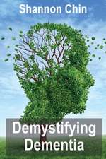 Demystifying Dementia