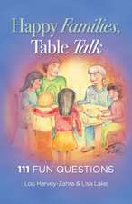 Happy Families, Table Talk: 111 Fun Questions