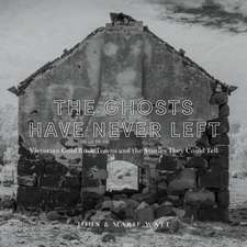 The Ghosts Have Never Left