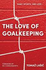 The Love of Goalkeeping