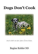 Dogs Don't Cook and what we can learn from them