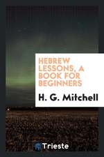 Hebrew Lessons, a Book for Beginners