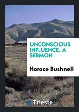 Unconscious Influence, a Sermon