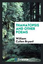 Thanatopsis and Other Poems