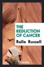 The Reduction of Cancer