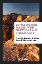 A First Spanish Reader: With Questions and Vocabulary