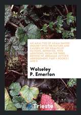 An Analysis of Adam Smiths' Inquiry Into the Nature and Causes of the Wealth of Nations, Reprinted, with Additions, from the Third Edition of Jeremiah