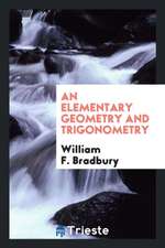 An Elementary Geometry and Trigonometry.