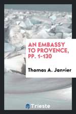 An Embassy to Provence, Pp. 1-130