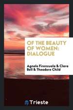 Of the Beauty of Women, Dialogue