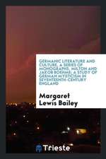 Germanic Literature and Culture, a Series of Monographs. Milton and Jakob Boehme; A Study of German Mysticism in Seventeenth-Century England