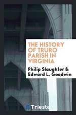 The History of Truro Parish in Virginia