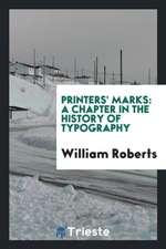 Printers' Marks: A Chapter in the History of Typography