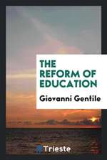 The Reform of Education