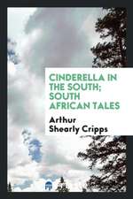 Cinderella in the South; South African Tales