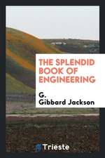 The Splendid Book of Engineering